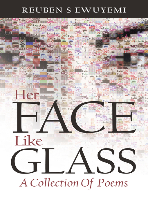 Title details for Her Face Like Glass by Reuben S Ewuyemi - Available